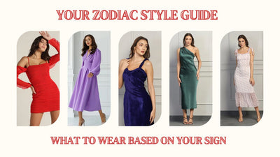 Your Zodiac Style Guide – What to Wear Based on Your Sign