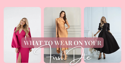 What to Wear on Your First Date