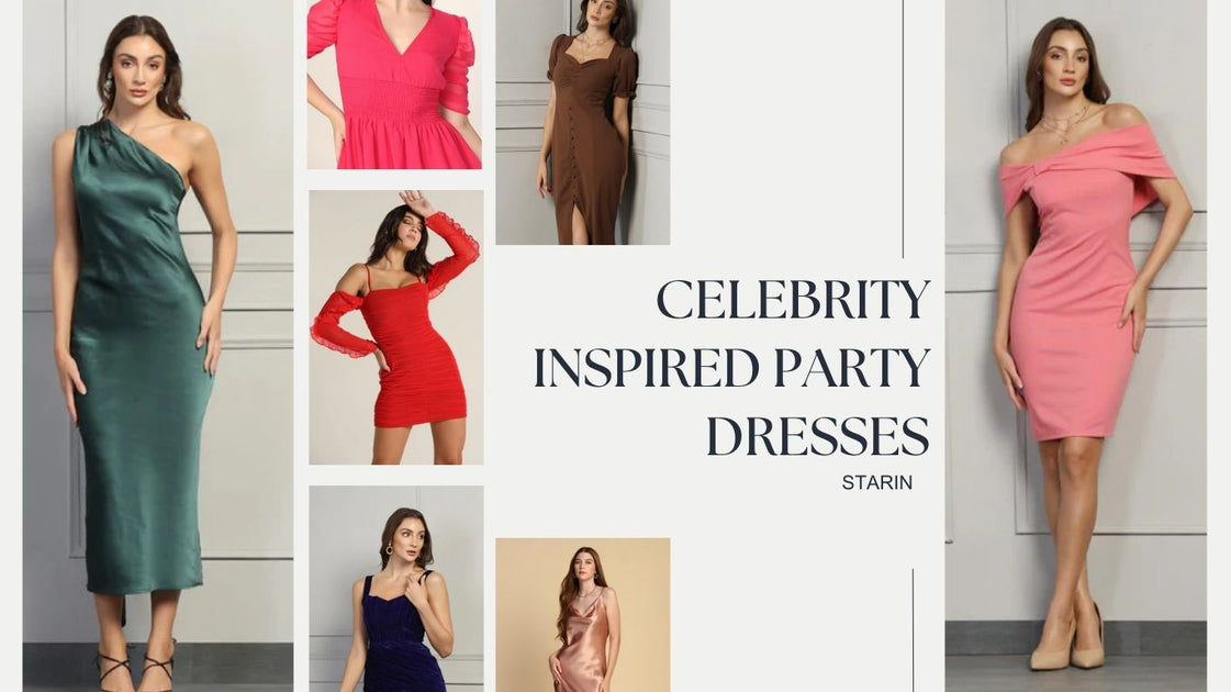 Celebrity-Inspired Party Dresses You Can Shop Right Now – Starin